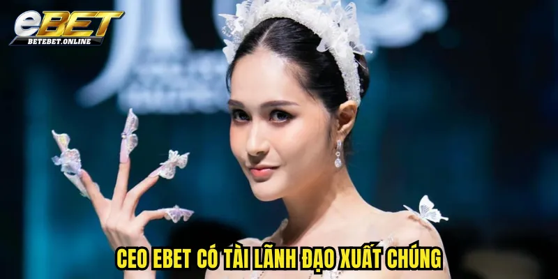ceo-ebet-co-tai-lanh-dao-xuat-chung