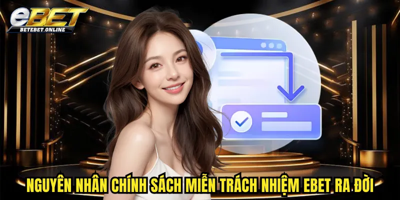 nguyen-nhan-chinh-sach-mien-trach-nhiem-ebet-duoc-ra-doi