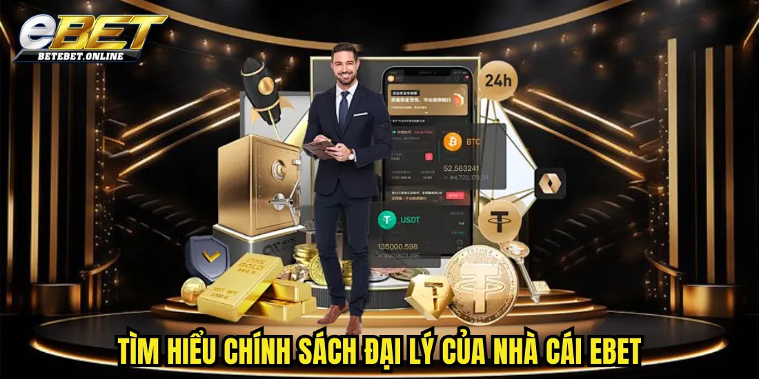 tim-hieu-chinh-sach-dai-ly-cua-nha-cai-ebet
