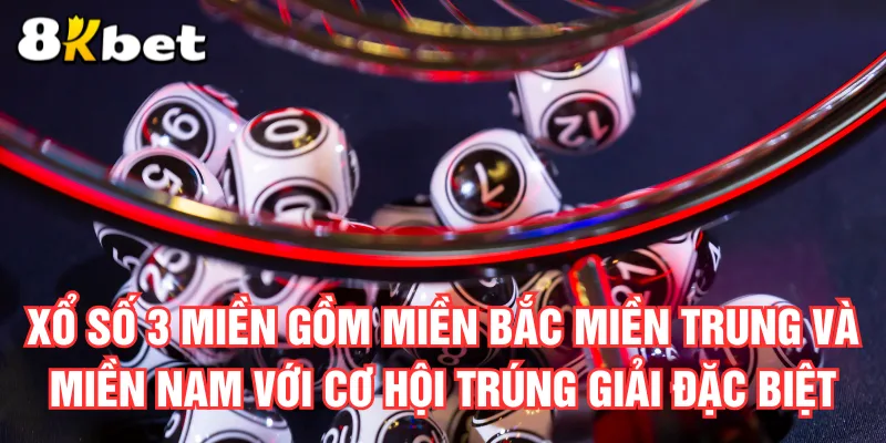 xo-so-3-mien-gom-mien-bac-mien-trung-va-mien-nam-voi-co-hoi-trung-giai-dac-biet